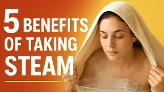 Why You Should Take Steam When You Have a Cold | Benefits of taking steam during cold