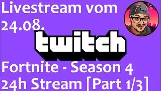 [1/3] 24-Stunden Stream in Fortnite Season 4 | HeyStan Livestream VOD vom 24.08.2023