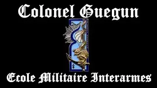 Colonel Gueguen Chant de Promotion Ecole Militaire Interarmes