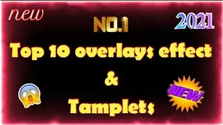 10 overlay effects templates |  kinemaster editing effect & template | status editing overlay effect