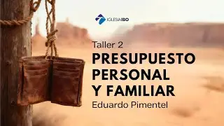 Taller 2: Presupuesto personal y familiar | Eduardo Pimentel