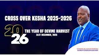 CROSS OVER KESHA 2025- 2026 || 2026 THE YEAR OF DEVINE HARVEST || 31ST DEC, 2025