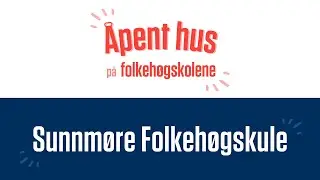 Åpent hus på Sunnmøre Folkehøgskule