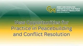 New Opportunities for Practice in Peacebuilding and Conflict Resolution