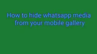 How to hide whatsapp media from gallery