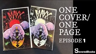 One Cover / One Page Episode 1 THE MAXX by Sam Kieth