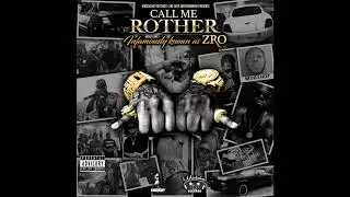 Z-Ro - Call Me Rother (Infamously Known As Z-Ro) - Motion