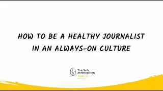 How to be a healthy journalist in an always-on culture (teaser)