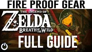 КАК ПОЛУЧИТЬ ОГНЕУСТОЙЧИВОЕ СНАРЯЖЕНИЕ &mdash; Zelda Breath of the Wild &mdash; Бесплатный Flamebreaker! (ПОЛ...
