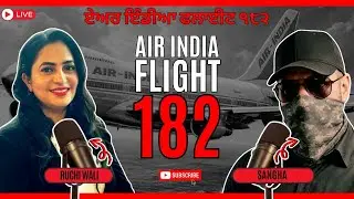 Air India Flight 182 | Ruchi Wali | The Sangha Show