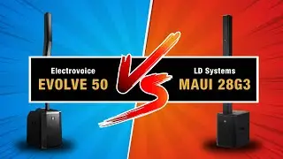 LD Systems Maui 28g3 vs Electrovoice Evolve 50 : Quel est le meilleur système son pour les djs ?