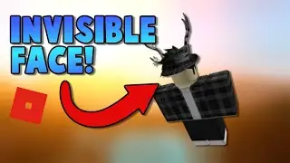 How to get the INVISIBLE FACE in Roblox!