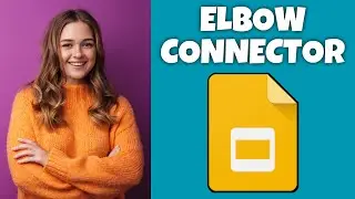 How To Insert An Elbow Connector In Google Slides | Step By Step Guide - Wealthsimple Tutorial