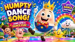 Humpty Dance Song for Kids | 3D Cartoon Nursery Rhyme | Jump, Spin & Dance Fun!