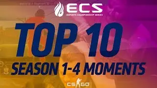 Top 10 Moments from ECS S1 - 4