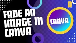 How to Fade an Image in Canva &mdash; Use the Transparency Slider |   ⁨@DesignSuccessLab⁩