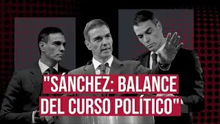 EN DIRECTO | Pedro Sánchez hace balance del curso político actual