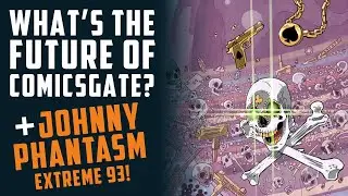 What does the FUTURE of COMICSGATE look like? + JOHNNY PHANTASM EXTREME 93 w/ Patrick Thomas Parnell