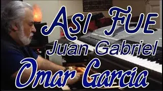 ASÍ FUE (Juan Gabriel) OMAR GARCIA - HAMMOND SKX