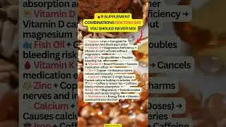 🚨 9 Supplement Combinations Doctors Say You Should Never Mix