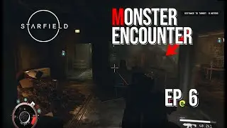 Starfield | First Vanguard Job Turns Dangerous! Monster Encounter | EP 6 | Journey Into Deep Space
