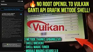 🔥No Root Grafik Api Opengl Ke Vulkan Genshin Impact! 3 Metode Magiks Vexiro 3.9+Brevent+Magic Tuner