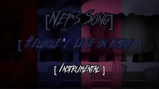 Nep’s Songs(Hellhole NepMix/ Life on hiatus NepMix FNF) (Instrumental) @neptvne_z