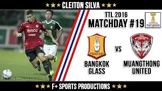 Cleiton Silva x Bangkok Glass ● Highlights ● Matchday #19 ● TPL 2016