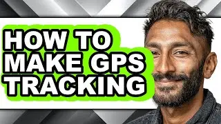 How to Make Gps Tracking (updated)