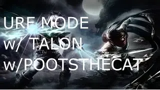 Talon URF (Ultra Rapid Fire) League of Legends w/ pootsthecat