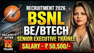 BSNL RECRUITMENT 2026 || SENIOR EXECUTIVE TRAINEE || 120 POSTS || BE/BTECH || ₹ 50,500+ || FRESHERS