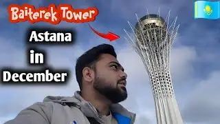 Exploring Astana Kazakhstan In December  | Baiterek Tower Full City View Of Astana
