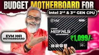 EVM H61 Motherboard Detailed Review 🔥 Budget Motherboard for intel 2nd & 3rd Gen CPU