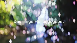 Fireflame - Das lange Heilungsgebet