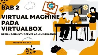 BAB 2 VIRTUAL MACHINE PADA VIRTUALBOX || OPEN SOURCE IT TECHNOLOGY #virtualmachine #ubuntuserver