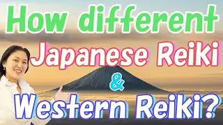 Traditional Japanese Reiki vs. Western Reiki: Understanding the Differences