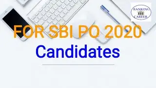 For SBI PO 2020 Candidates