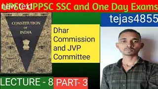 || Dhar Comission and JVP Committee|| tejas4855 ||