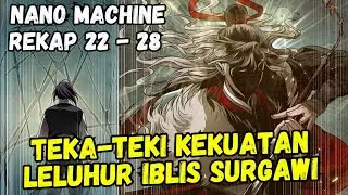 Hanya Sistem yang Mampu Membacanya!? || Nano Machine | 22-28