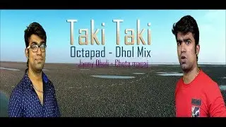 Dj - Snake Taki Taki | Octapad - Dhol | Janny Dholi & Chota Magaj | Live Mix
