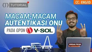 Macam-macam Autentikasi ONU Pada OLT GPON V-SOL - CITRAWEB TUTORIAL [ENG SUB]