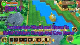 HUYNH NE - FARM ME - Accumulate Wood and Stone To Build Chicken Coops And Cow Barns Part 1