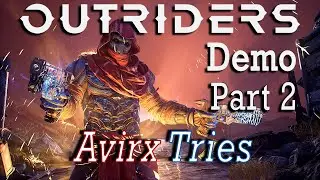 Avirx Tries Outriders Demo | Part 2