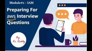 Module #1 - AWS Interview Preparation - IAM