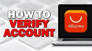 How To Verify Account On AliExpress (Quick Tutorial)