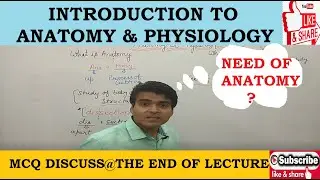Introduction of HUMAN ANATOMY & PHYSIOLOGY II B.PHARMA, 1ST SEMESTER | UNIT- 1 I DEFINITION & SCOPE
