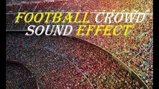 Football Stadium Atmosphere | Real fan shouts & chants | Cheering Crowd