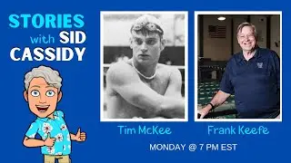 Stories with Sid Cassidy: Featuring Tim McKee and Frank Keefe