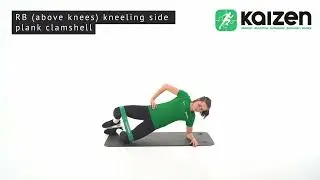 RB (above knees) kneeling side plank clamshell