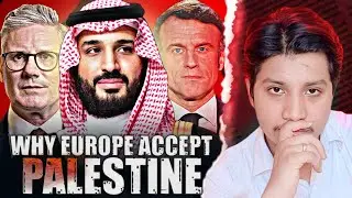 How Saudi Arabia Forced Europe to Recognize Palestine | Ammar Khan